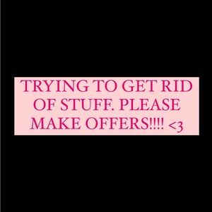 TRYING TO GET RID OF STUFF PLEASE MAKE OFFERS